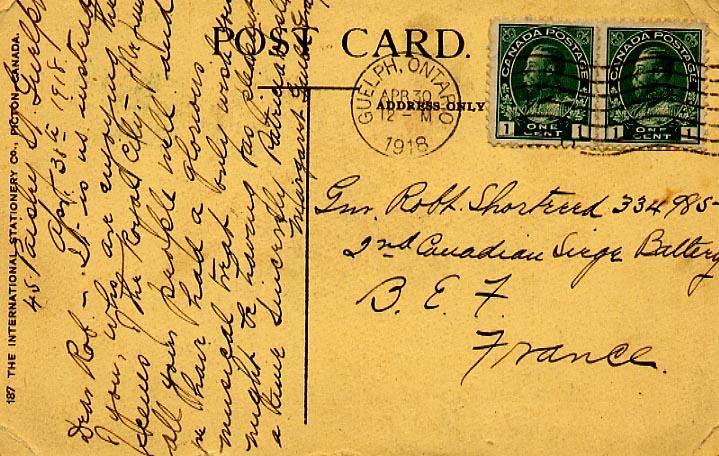 45 Paisley Street Guelph.  April 30th 1918  
Dear Rob - It is us instead of you who are enjoying the views of the Royal City. [?] all your people well and we have had a glorious musical [] only wish you might be having as pleasant of time.  Sincerely Patricia [?] Margeret Guild Gray