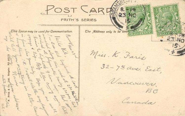 Camp Nov 23rd

Hello Kit,

In Dear Old England at last marched along this road at 2.30 a.m.  arrived at Plymouth at 1.30 p.m. took train to Liphook 9 hour run.  Big letter coming soon.  Bill is doing fine also Yours Truly.  Hope you are well &amp; everything OK.  I expect a letter any day now.  Will tell you everything in letter.  Cheer up.  

So long
Norm
Same address until further notice.  N.E.